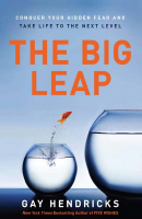 The Big Leap Conquer Your Hidden - Gay Hendricks (1).pdf